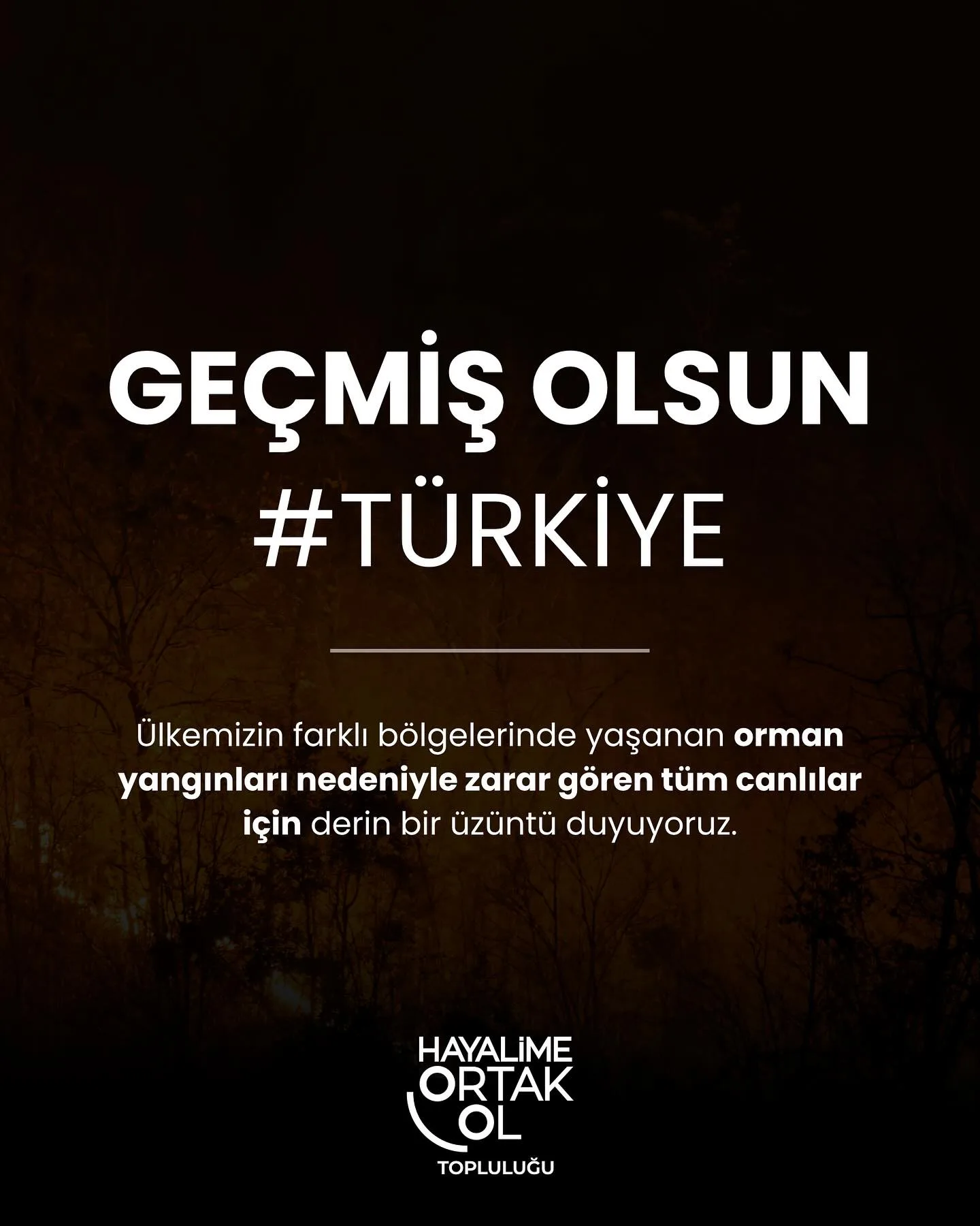 Ülkemizin farklı bölgelerinde meydana gelen yangınlarda hayatını kaybeden tüm vatandaşlarımız ve canlarımız için derin bir üzüntü içindeyiz. Yangınların en kısa sürede kontrol altına alınmasını, daha fazla kaybın yaşanmamasını ve tüm canlıların güvenliğinin sağlanmasını diliyoruz.
Yangının söndürülmesi ve tüm canlıların güvenliği için emek veren herkese minnettarız.
Geçmiş Olsun Türkiye!
#HayalimeOrtakOl #DünyayıDeğiştir #GeçmişOlsunTürkiye